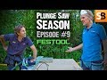 Festool TS 55 REQ Plunge Cut Track Saw - Episode 9