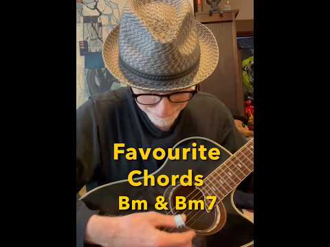 Favourite Chords: Bm
