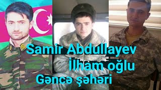 Şəhid Samir Abdullayev - Gəncə Şəhəri Vətən Müharibəsi Kadrları Var