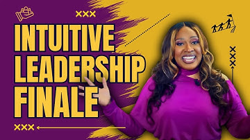Intuitive Leadership Finale: Mastering Decision-Making with the LISTEN Methodology