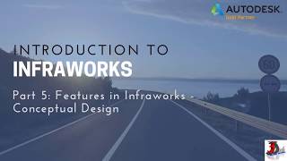 Introduction to Infraworks: Part 5 - Features in Infraworks Conceptual Design