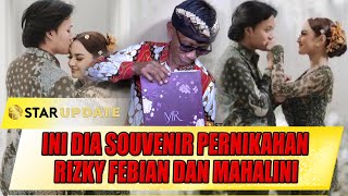 INI DIA SOUVENIR PERNIKAHAN RIZKY FEBIAN DAN MAHALINI, DENNY UWAW BILANG IKY BERUNTUNG - STAR UPDATE