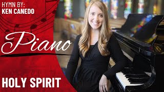 Holy Spirit *Canedo (Piano Only)