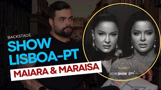 Backstage do Show de Maiara & Maraisa Em Lisboa Portugal 🇵🇹 Turnê (In Concert)