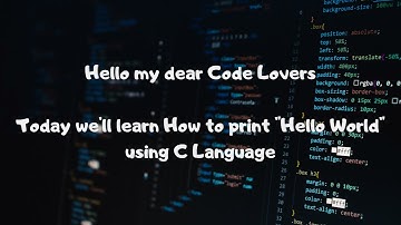 C Language | C Programming | Printing Hello World using C Language | Code with Debesh