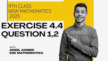 Exercise 4.4 Question 1,2 |Chapter 4 class 9 PTB |Punjab Text Book Board | PTB Math9th new math 2025