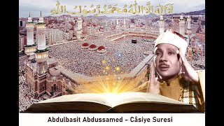 45 - Abdulbasit Abdussamed - Câsiye Suresi