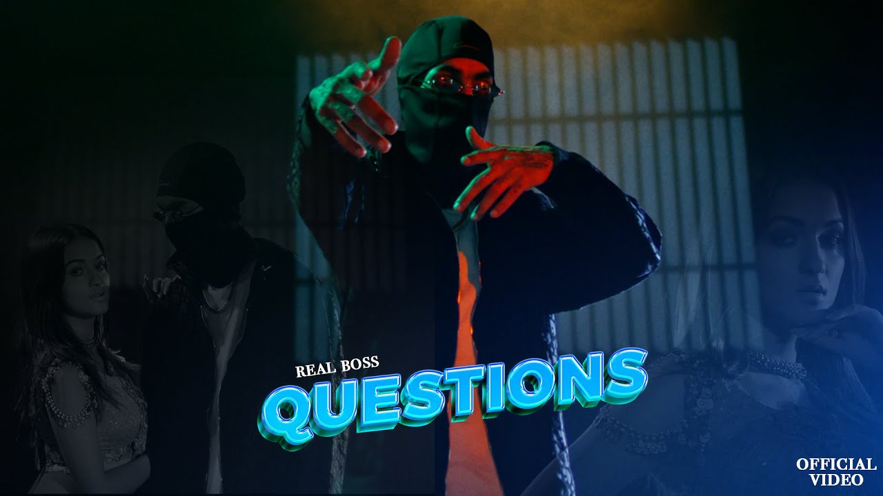 QUESTIONS OFFICIAL VIDEO REAL BOSS ThugNationStudioz  Latest Punjabi Songs 2023