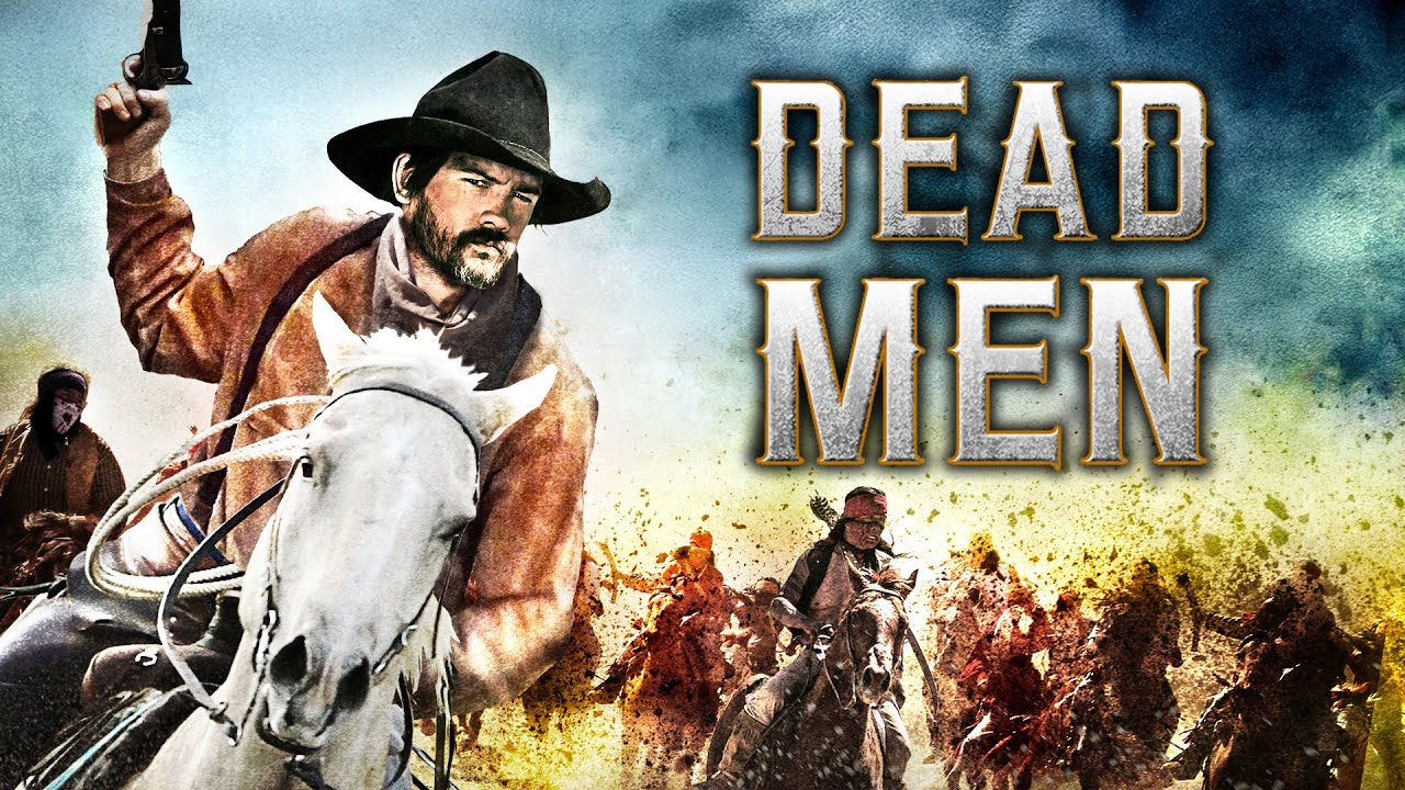 Dead Men | ACTION, WESTERN | Full Movie in English
