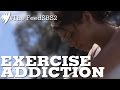 Exercise addiction i the feed