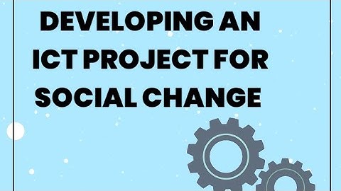DEVELOPING AM ICT PROJECT FOR SOCIAL CHANGE FROM HE 11 A