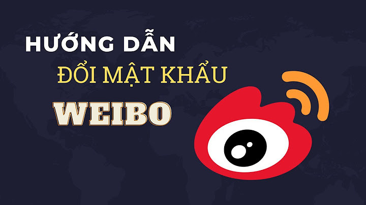 Cách đổi tên trên Weibo bằng điện thoại