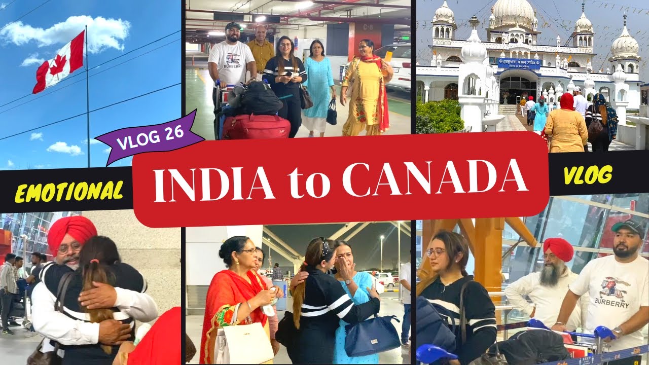 India to Canada Journey Emotional Vlog 26 | Chandigarh Toronto Brampton Hoshiarpur PR Ohi GurMan Air
