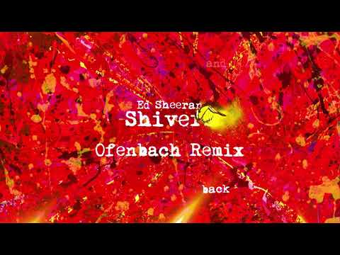 Ed Sheeran “Shivers”