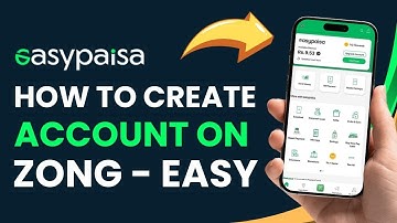 How to Create EasyPaisa Account on Zong !