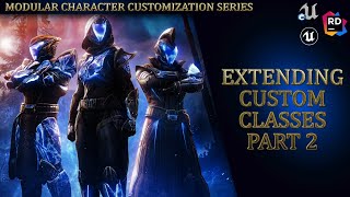 Lyra Modular Character Series - Extending Custom Classes - Part Two #unrealengine #tutorial
