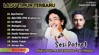 eńau ft Ari Lesmana - SESI POTRET | ADA TITIK TITIK DI UJUNG DOA - Sal Priadi | LAGU POP VIRAL 2026
