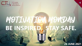 CTU - Monday Motivation - Be Inspired  Stay Safe