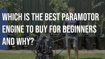 Which is the best Paramotor engine to buy for beginners and why?