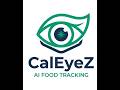 CalEyeZ Showcase: The Future of Smart Nutrition & AI Tracking