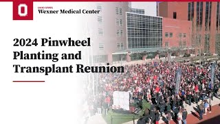 2024 Buckeye Pinwheel Planting and Transplant Reunion | Ohio State Medical Center