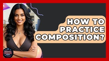How To Practice Composition? - Graphic Design Nerd