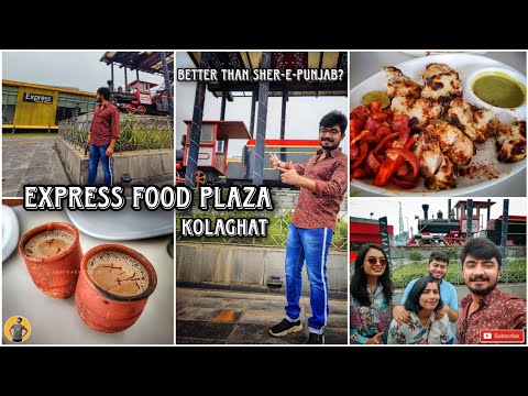Express Food Plaza Kolaghat Better than Shere Punjab Long Drive to Kolaghat