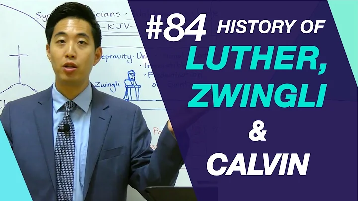 History of Luther, Zwingli, and Calvin | Intermedi...