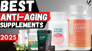 5 Best Anti-Aging Supplements for Women in 2025 – For Longevity, Skin & Cellular Health
