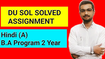 DU SOL SOLVED ASSIGNMENT 2020 | ANSWERS OF HINDI A | B.A  PROGRAM 2 YEAR  | SOL/NCWEB