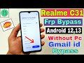 Realme C31 FRP Bypass Android 12,13 | New Solution | Realme (RMX3501) Gmail id Bypass Without Pc |