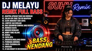 Download lagu DJ MELAYU REMIX FULL BASS 2026 🔥 Mantra Apakah Yang Kau Berikan | Salah Apa Yang Tak Ku Maafkan