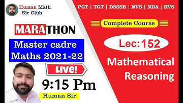 Mathematical Reasoning complete | Lec 152 | Master Cadre Maths 2021-22 By Human Sir |#humansir