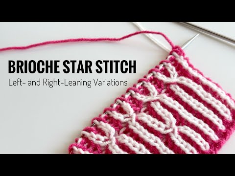 Knitting the Brioche Star Stitch - Left or Right Leaning - Continental or English Style