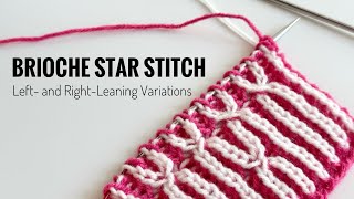 Knitting the Brioche Star Stitch - Left or Right Leaning - Continental or English Style