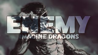Imagine Dragons - Enemy (Lyrics) [AMV]