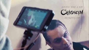 CHAOSEUM - Until The End (Making Of)