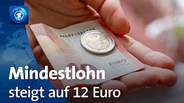 Wann geht der Mindestlohn auf 12 € hoch?