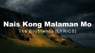 Nais Kong Malaman Mo - Boyfriends [Lyrics]