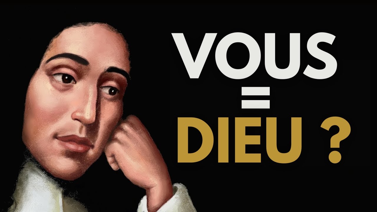 SPINOZA - Nous sommes tous Dieu !
