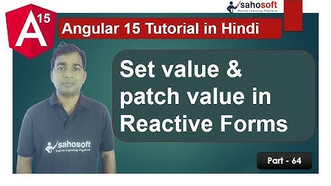 set value and patch value in Reactive Forms in Angular 15 | Forms | Angular 15 Tutorial in Hindi
