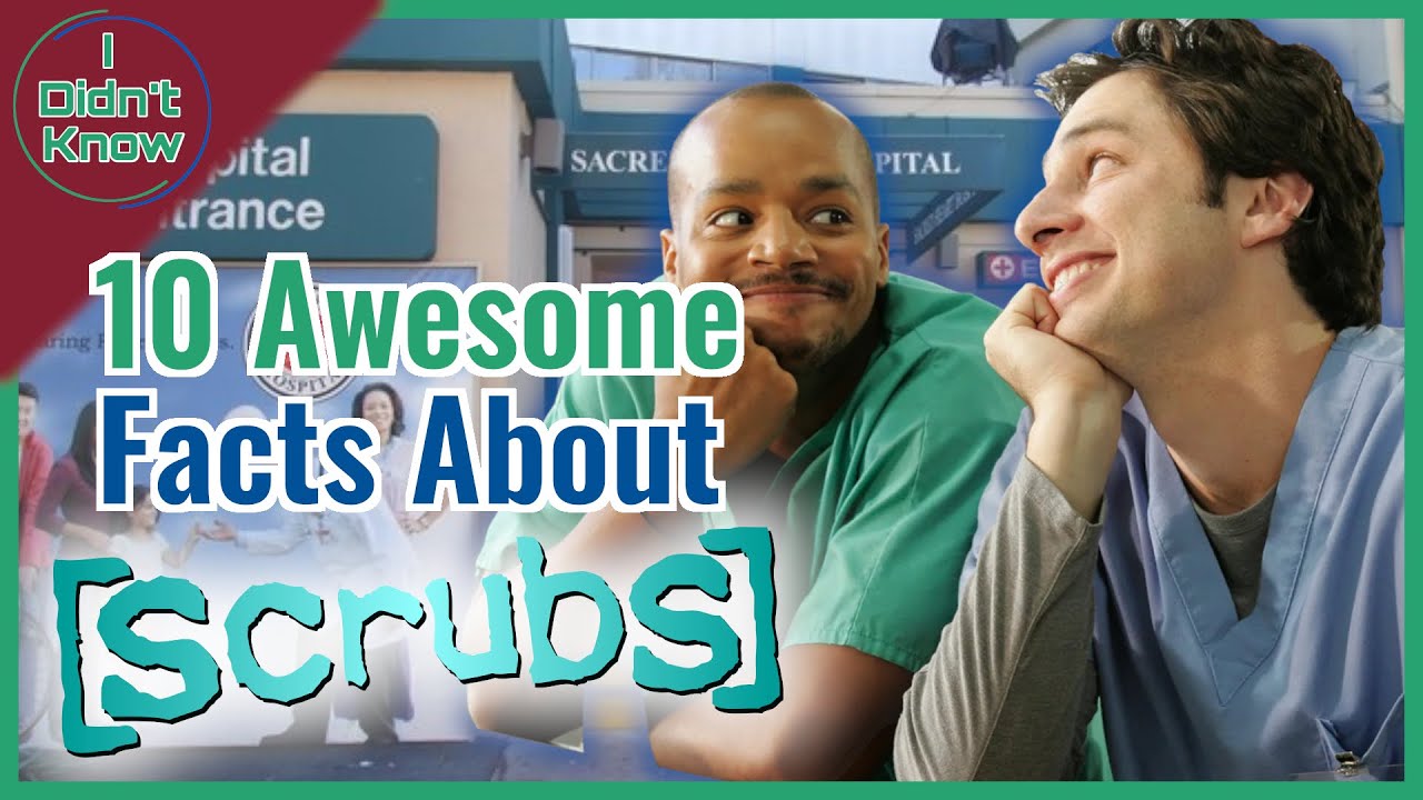 10 Awesome Facts about Scrubs | I Didn't Know