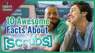 10 Awesome Facts about Scrubs | I Didn't Know