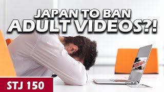 japan banning adult videos? | stj 150