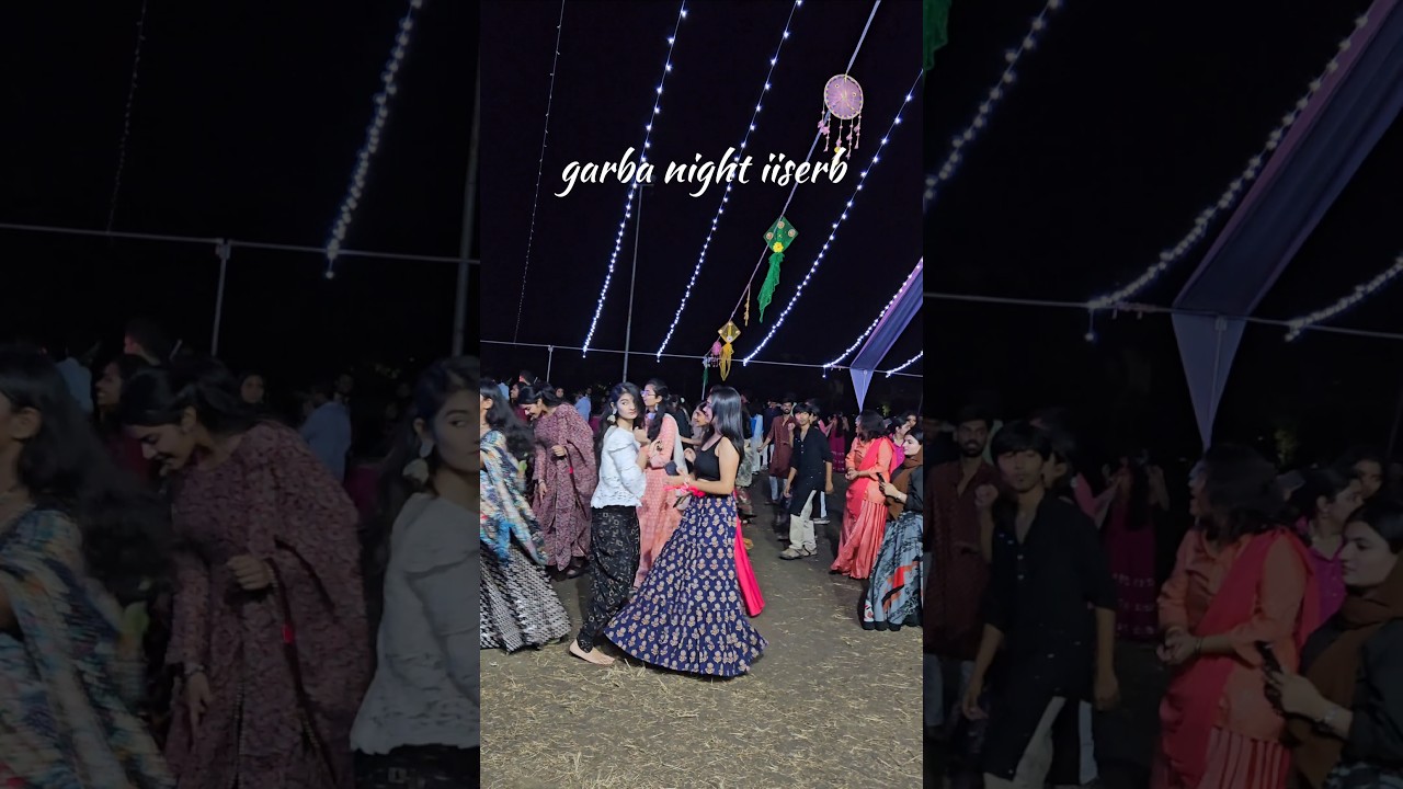 GARBA NIGHT IISER BHOPAL💃 DAY-1 2024