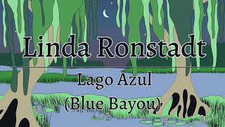 Linda Ronstadt - Lago Azul (Blue Bayou) (Official Lyric Video)