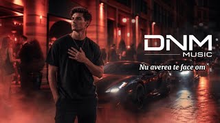 DNM Music - Nu averea te face om |Official Video 