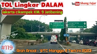 Tol Lingkar Dalam Jakarta Cikampek KM. 9 Arah Ancol Terkini, 2023