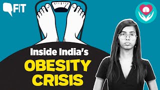 Inside Indias Obesity Crisis How To Tackle The Silent Epidemic? The Quint