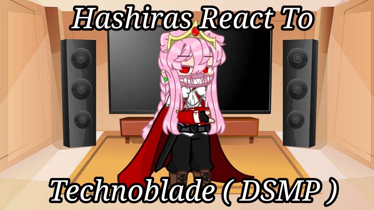 Hashiras React To DSMP | Technoblade 1/2 | Remake!